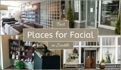 Best Places For Facial In Seattle